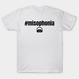 #misophonia T-Shirt